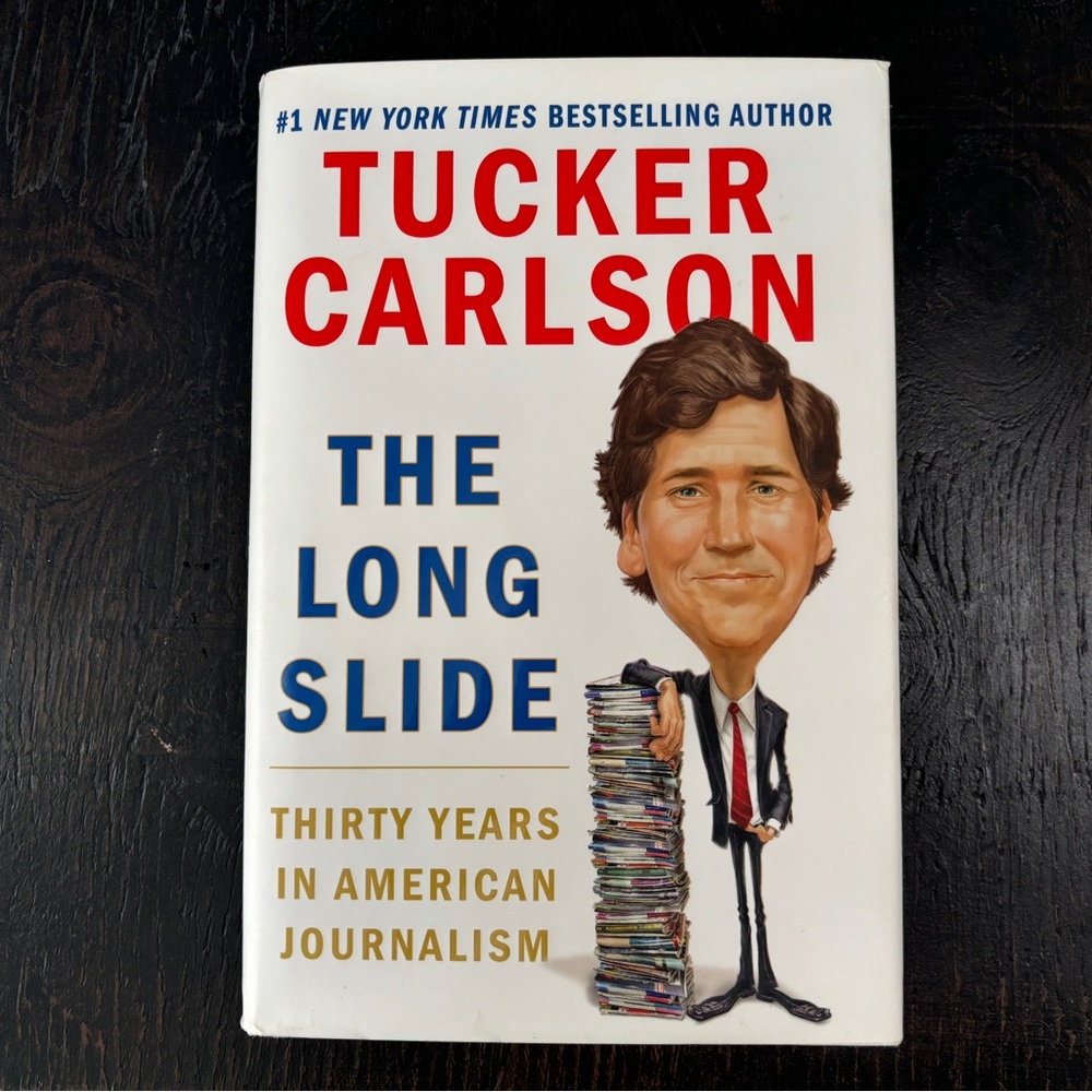 The Long Slide by Tucker Carlson Hardcover Book